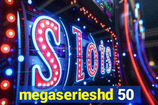 megaserieshd 50